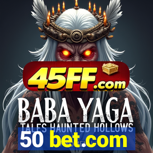 50 bet.com